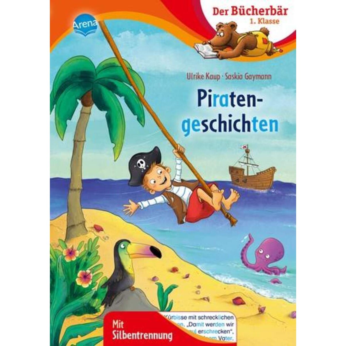 Arena Der Bücherbär: 1. Klasse. Mit Silbentrennung - Piratengeschichten