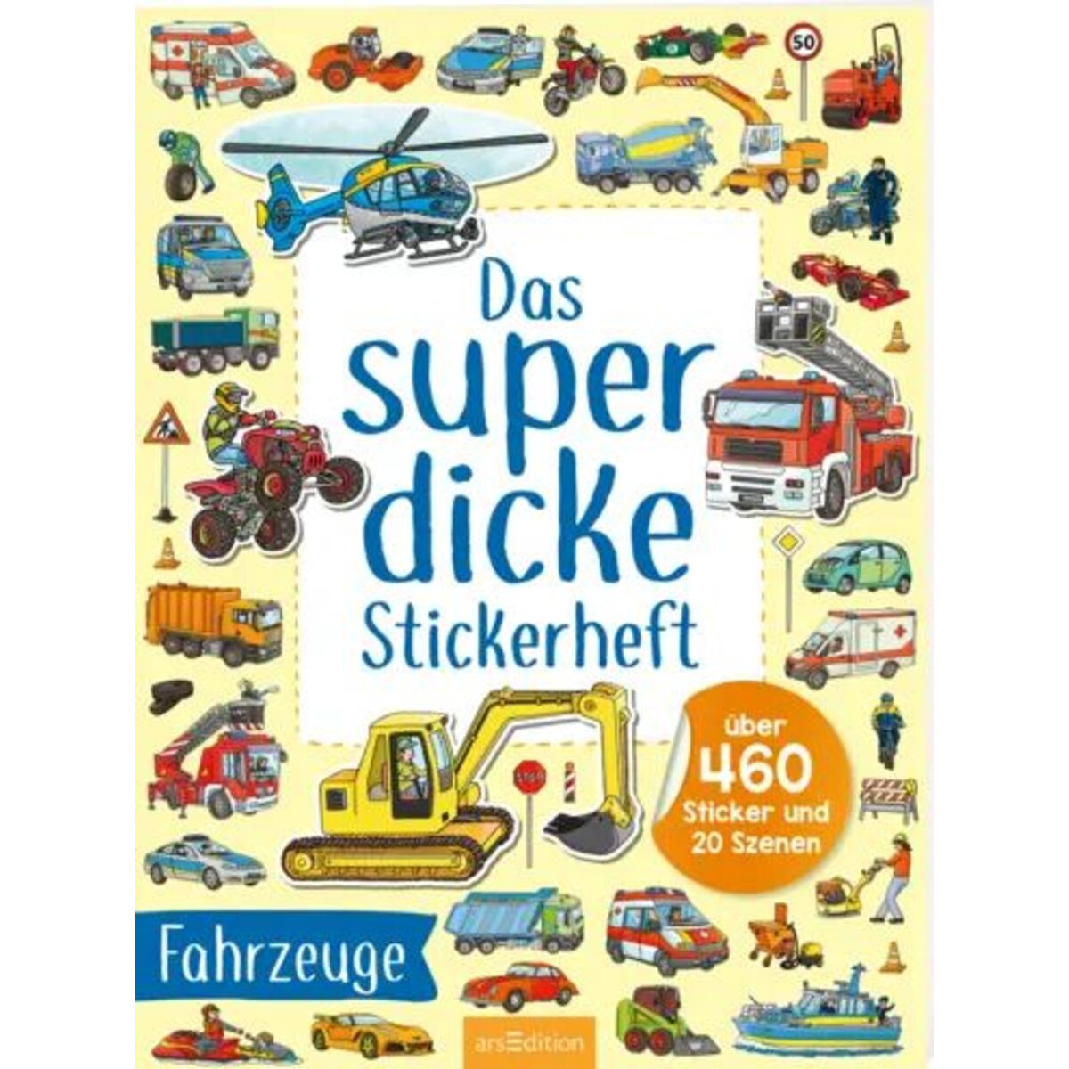 ars Edition Das superdicke Stickerheft – Fahrzeuge