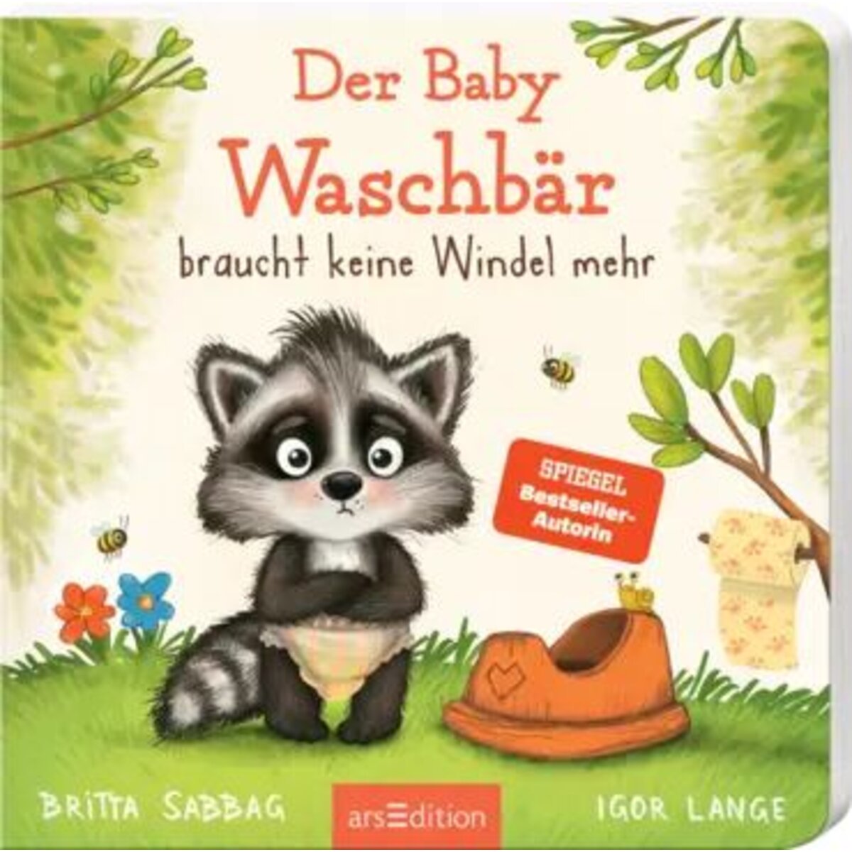 ars Edition Der Baby Waschbär braucht keine Windel mehr