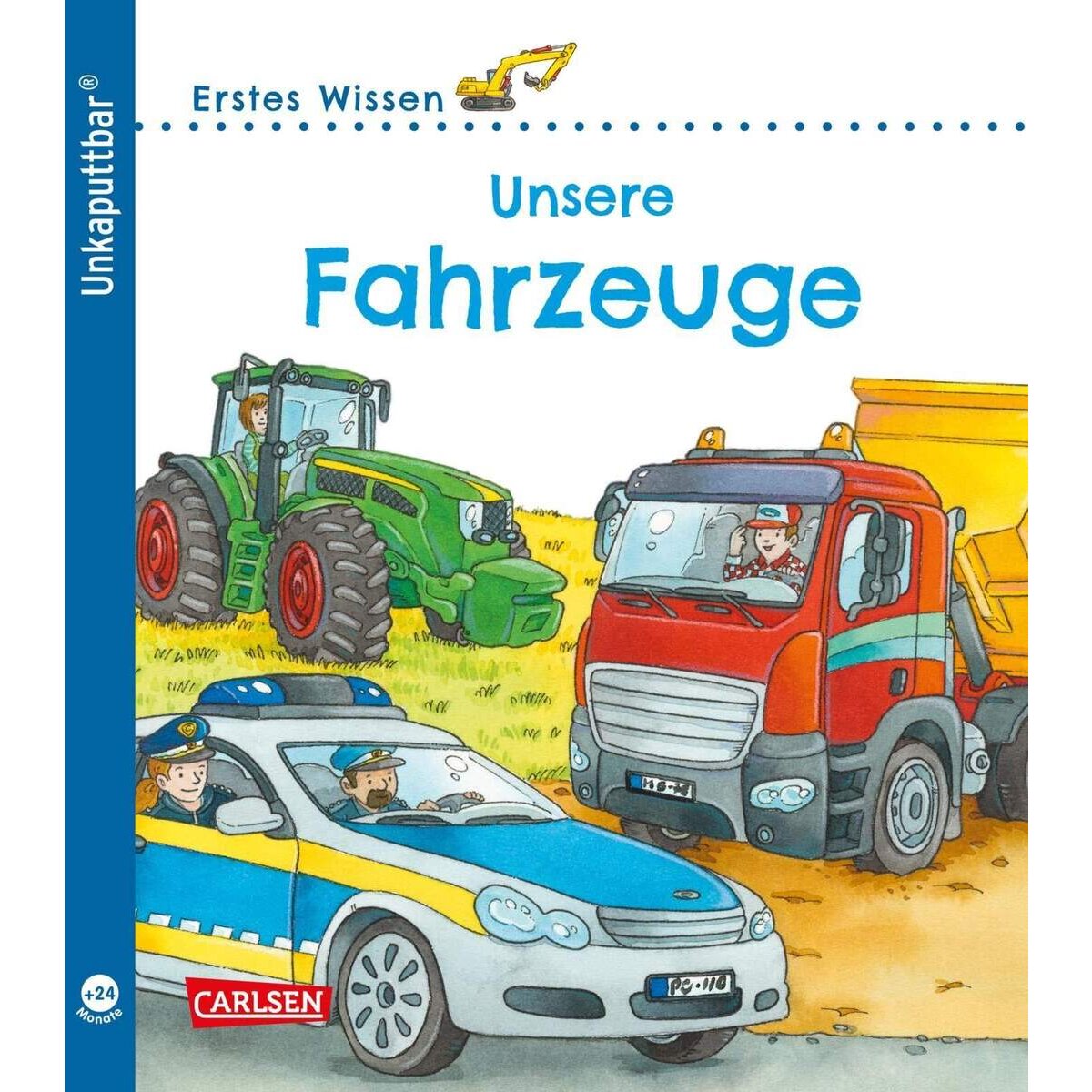 Carlsen Unkaputtbar: Erstes Wissen: Unsere Fahrzeuge