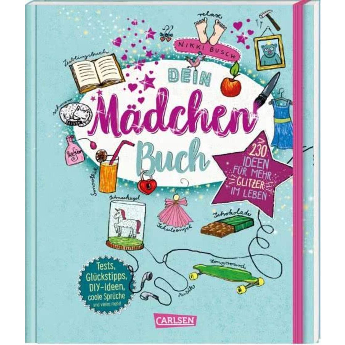 Carlsen Verlag Dein Mädchenbuch: über 230 Ideen für mehr Glitzer im Leben