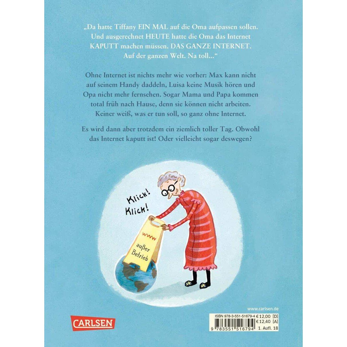 Carlsen Verlag Der Tag, an dem die Oma das Internet kaputt gemacht hat