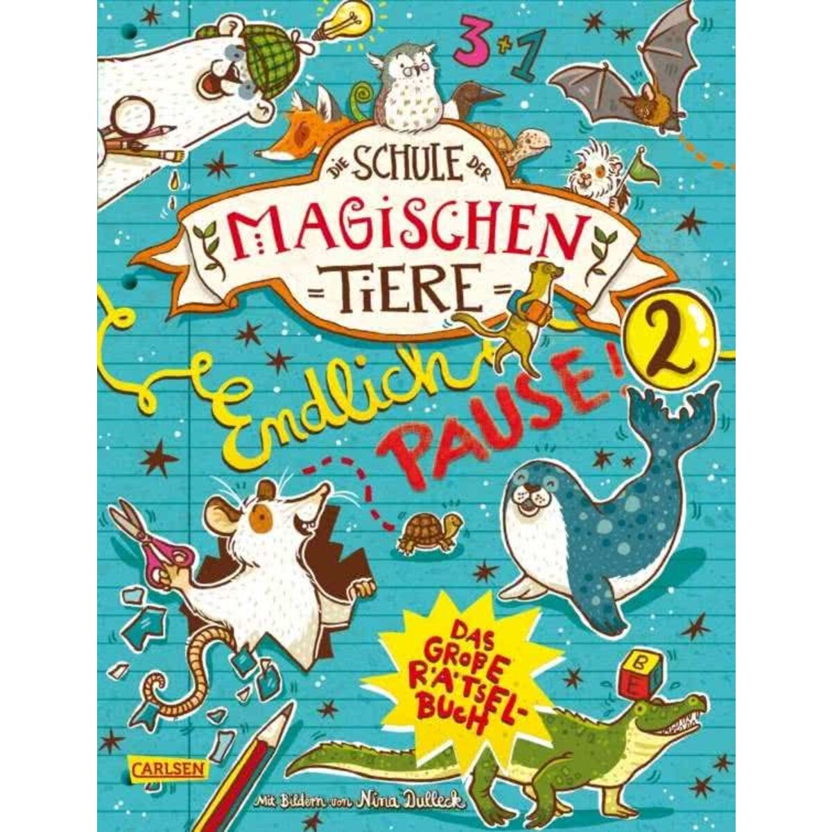 Carlsen Verlag Die Schule der magischen Tiere: Endlich Pause! Rätselbuch Band 2