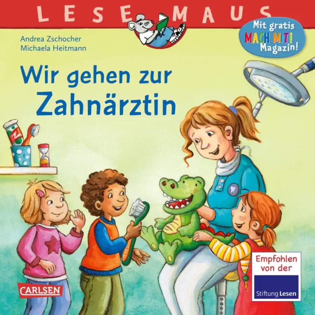 Carlsen Verlag LESEMAUS 111: Wir gehen zur Zahnärztin von Andrea Zschocher , Michaela Heitmann