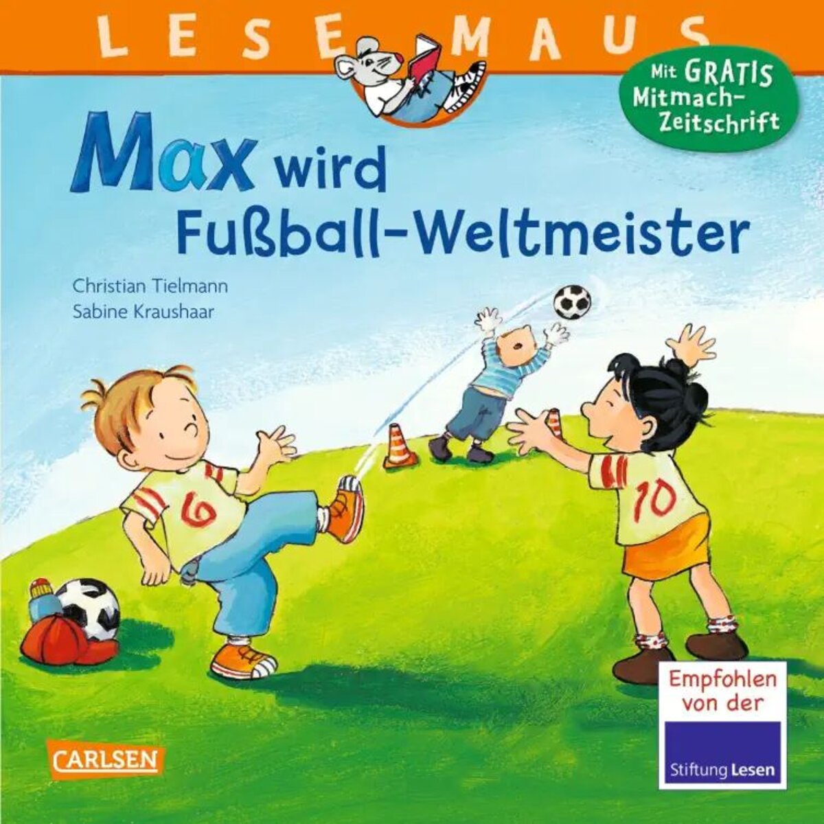 Carlsen Verlag LESEMAUS 72: Max wird Fußball-Weltmeister