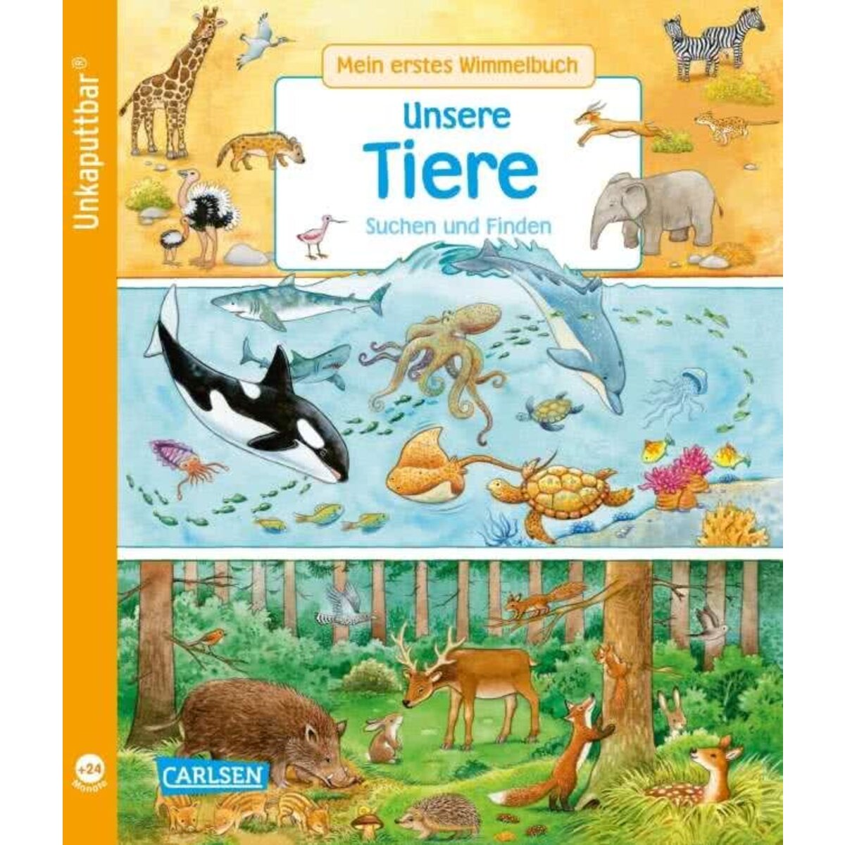 Carlsen Verlag Unkaputtbar: Mein erstes Wimmelbuch: Unsere Tiere