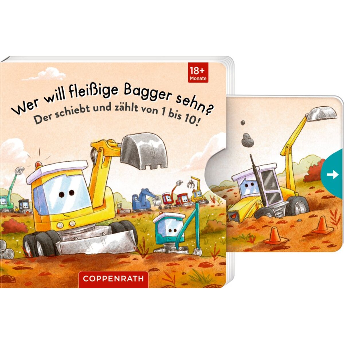 Coppenrath Verlag Wer will fleißige Bagger sehn? Der schiebt und zählt von 1 bis 10!