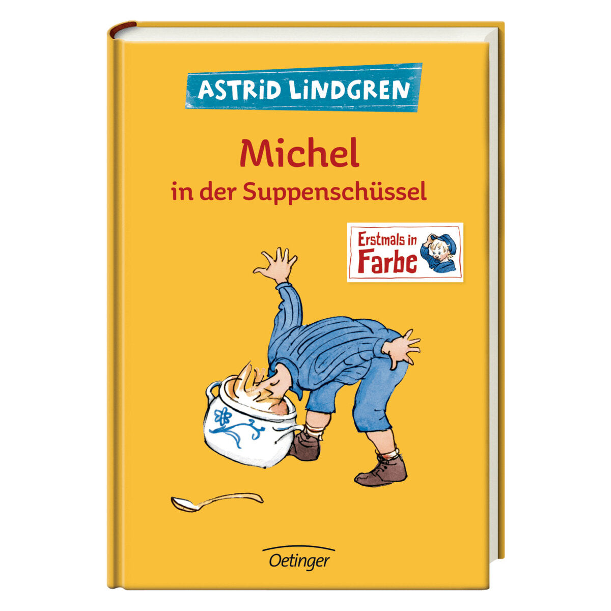 Oetinger Astrid Lindgren - Michel in der Suppenschüssel