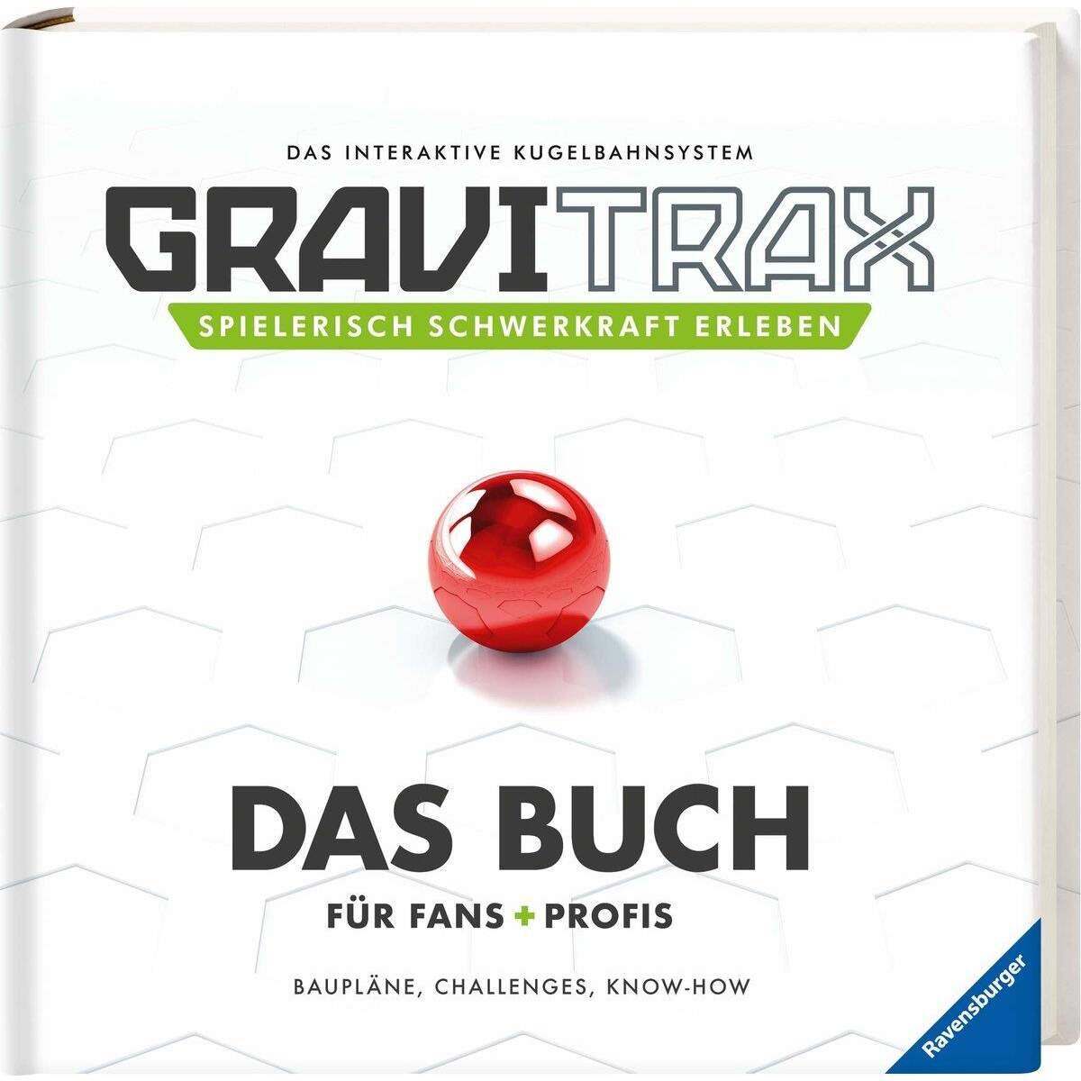 Ravensburger GraviTrax. Das Buch für Fans und Profis: Baupläne, Challenges, Know-How