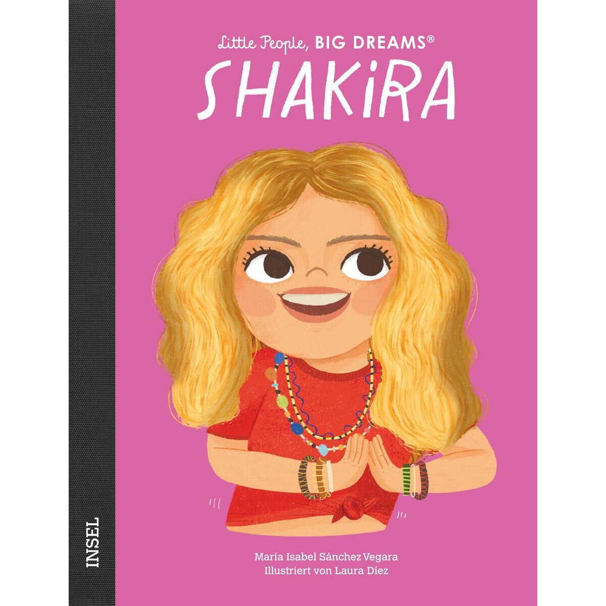 Suhrkamp Verlag Little People, Big Dreams - Shakira