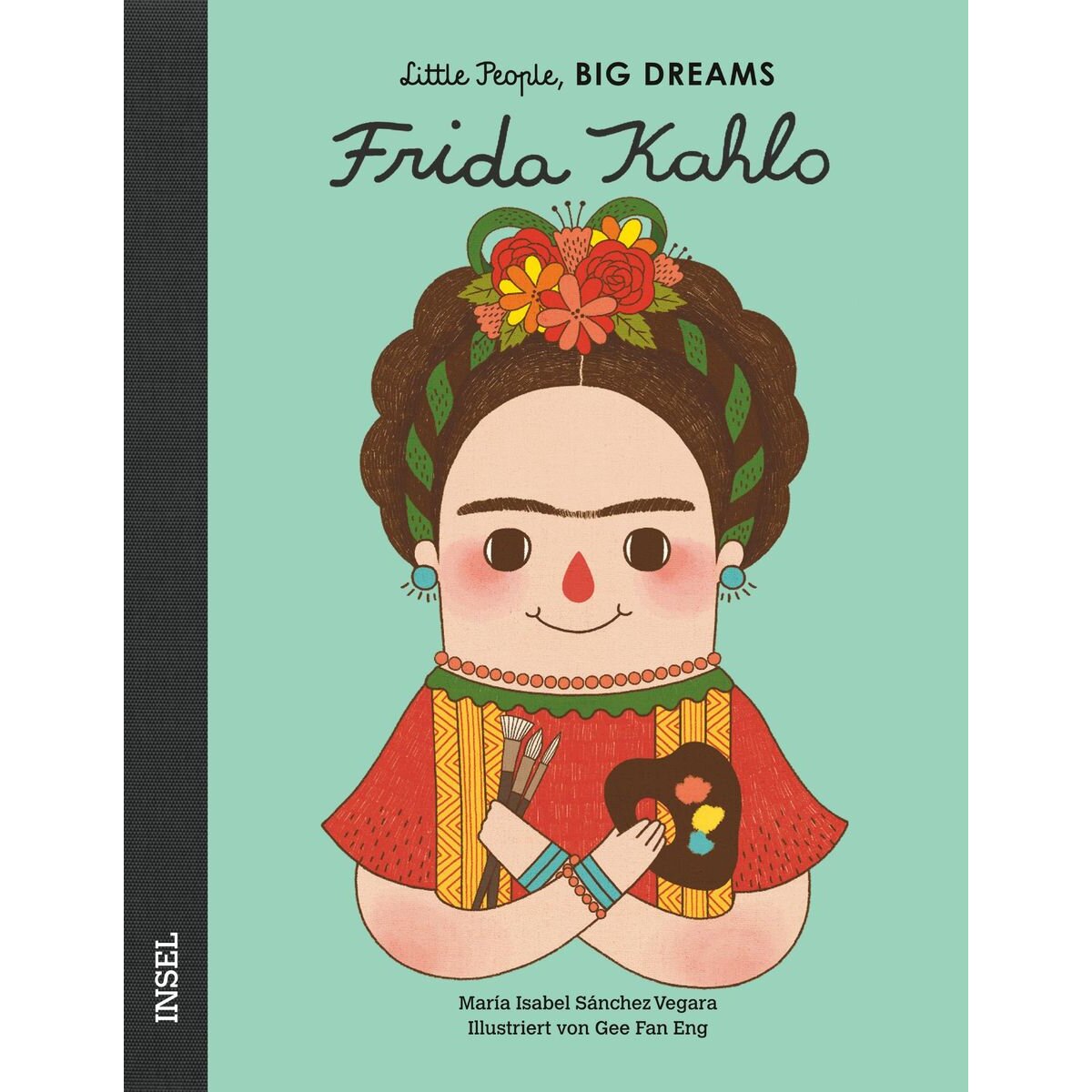 Suhrkamp Verlag Little People, Big Dreams - Frida Kahlo