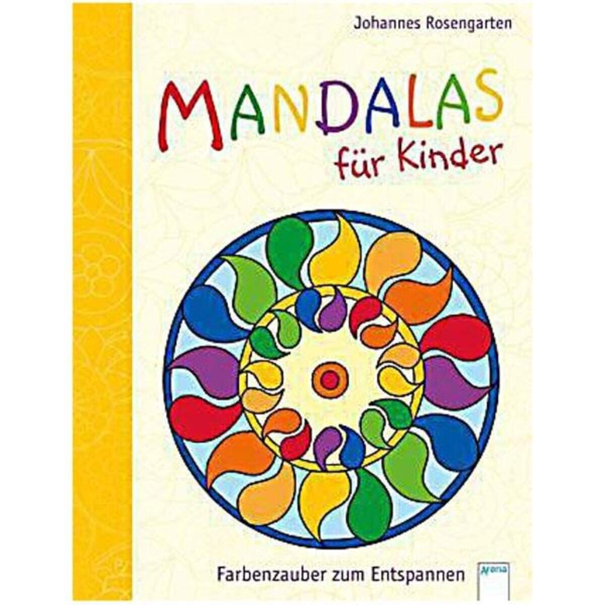 Arena 70291-9 Mandalas für Kinder Farbenzauber zum Entspannen
