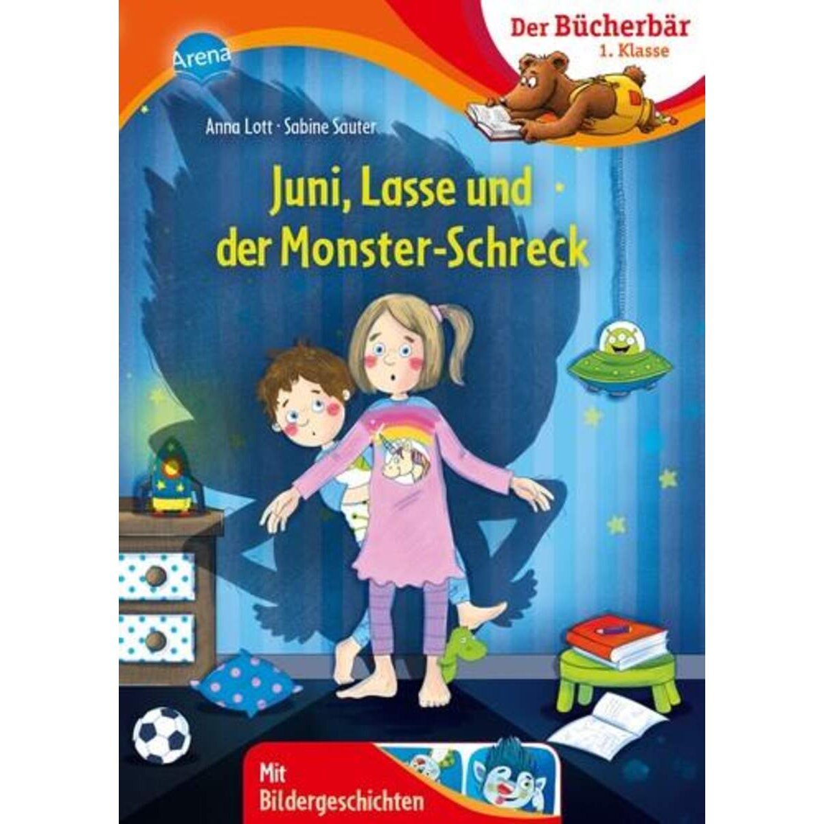 Arena Der Bücherbär: 1. Klasse. Mit Bildergeschichten - Juni, Lasse und der Monsterschreck