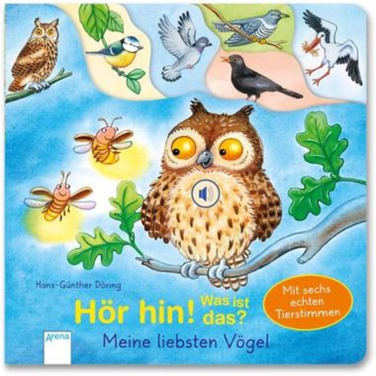 Arena Hör hin! Was ist das? Meine liebsten Vögel