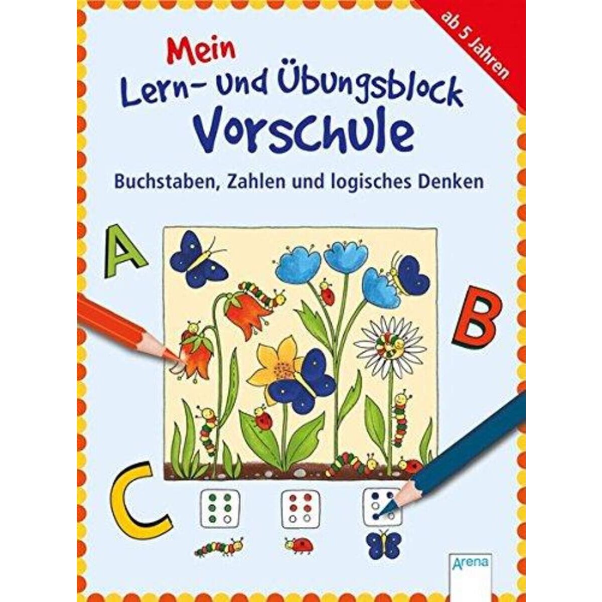 Arena Mein Lern und Übungsblock für die Vorschule