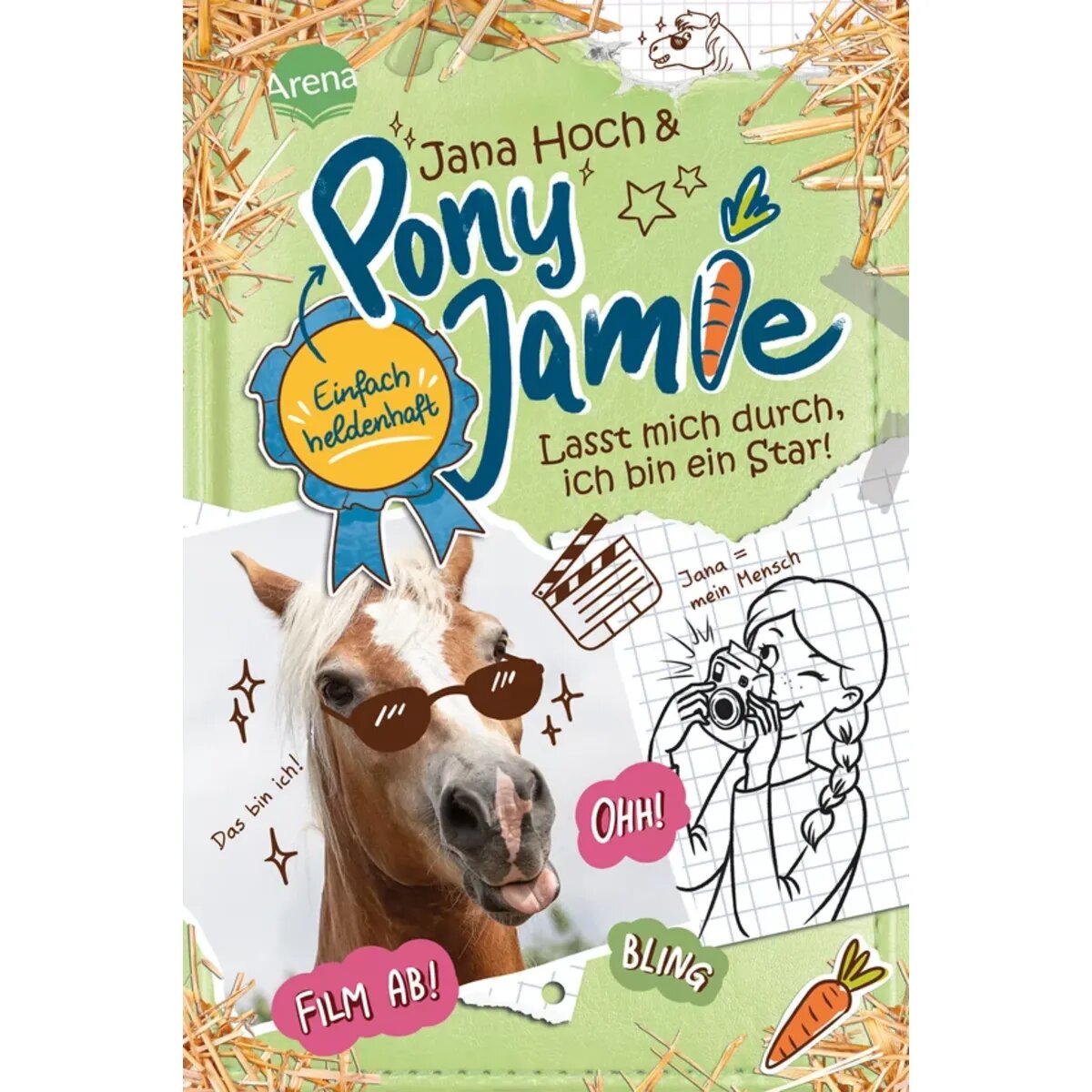 Arena Pony Jamie – Einfach heldenhaft! (3). Lasst mich durch, ich bin ein Star!