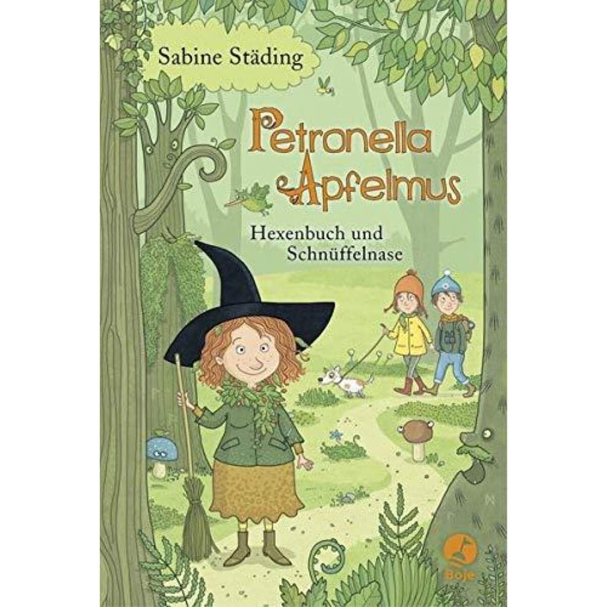 Boje Verlag Petronella Apfelmus Band 5 - Hexenbuch und Schnüffelnase