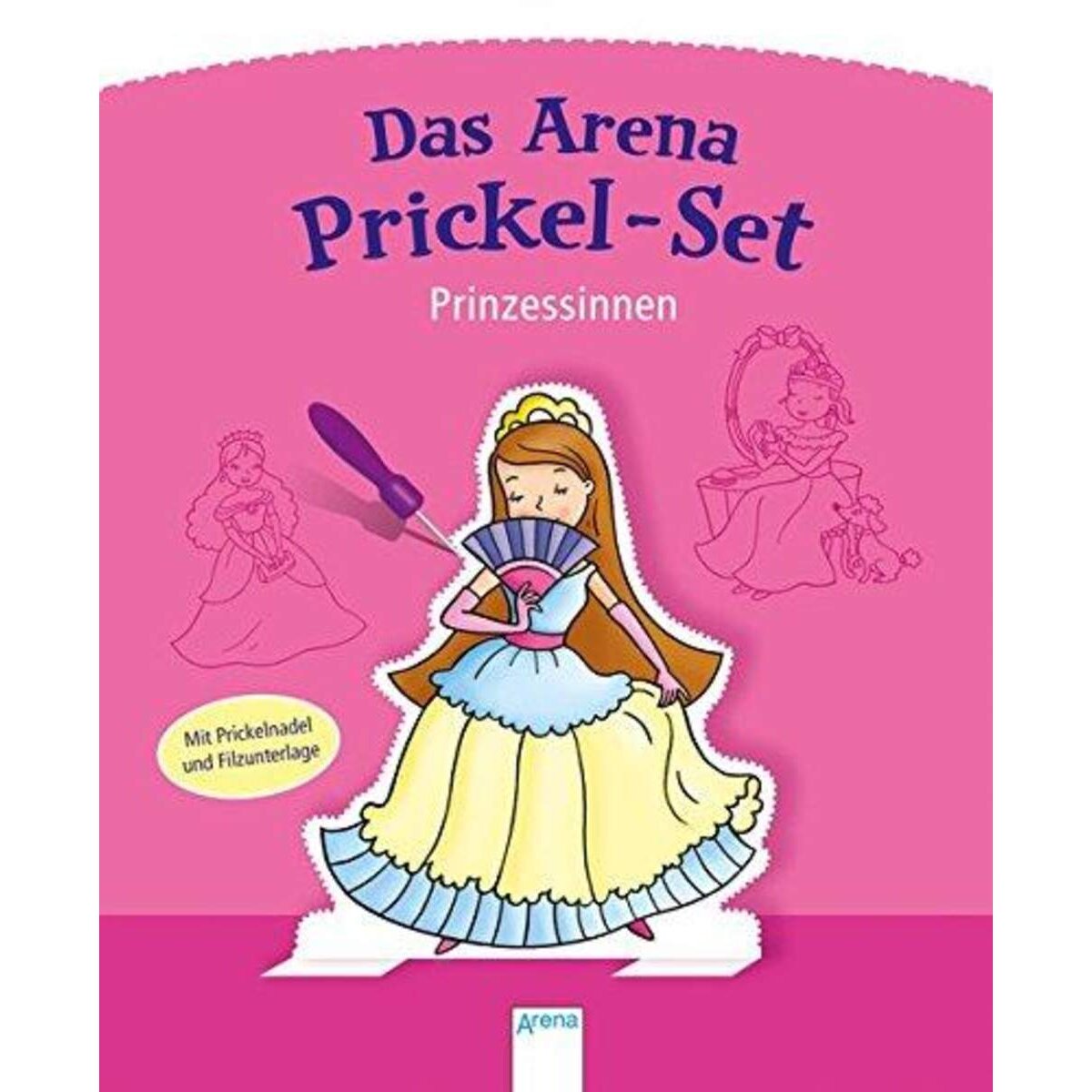 Das Arena Prickel-Set. Prinzessinnen