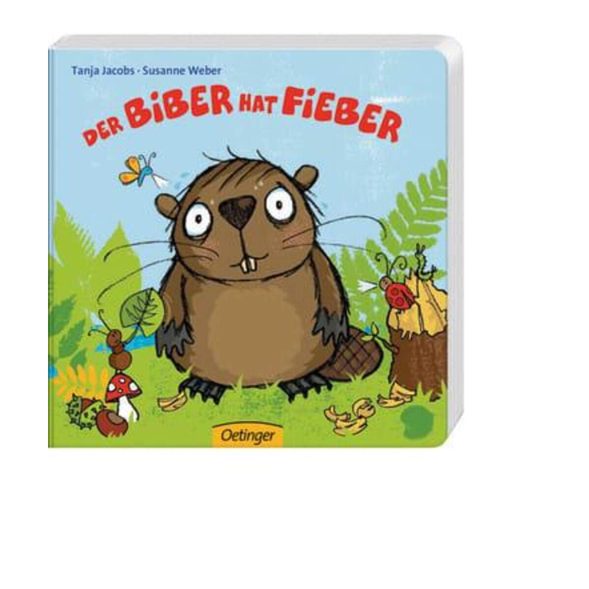 Oetinger Susanne Weber - Der Biber hat Fieber