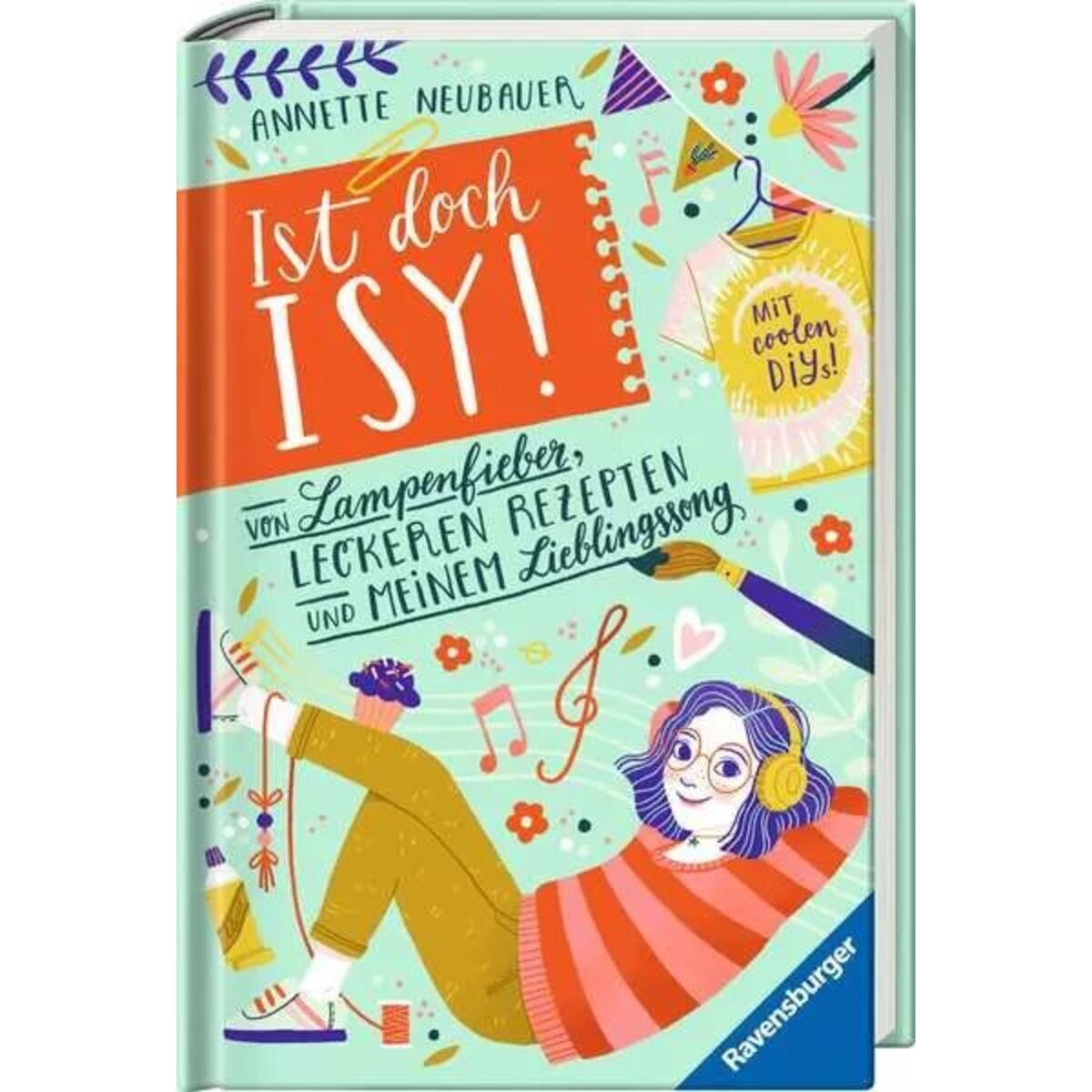Ravensburger Ist doch Isy!, Band 2: Von Lampenfieber, leckeren Rezepten und meinem Lieblingssong