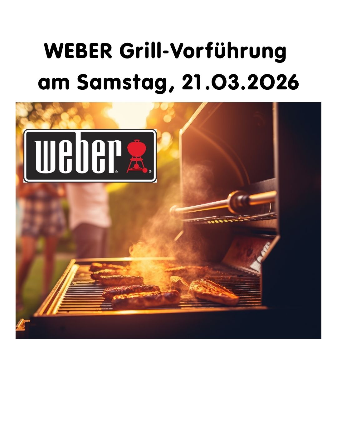 WEBER Grill-Vorführung am Samstag, 21.O3.2O26