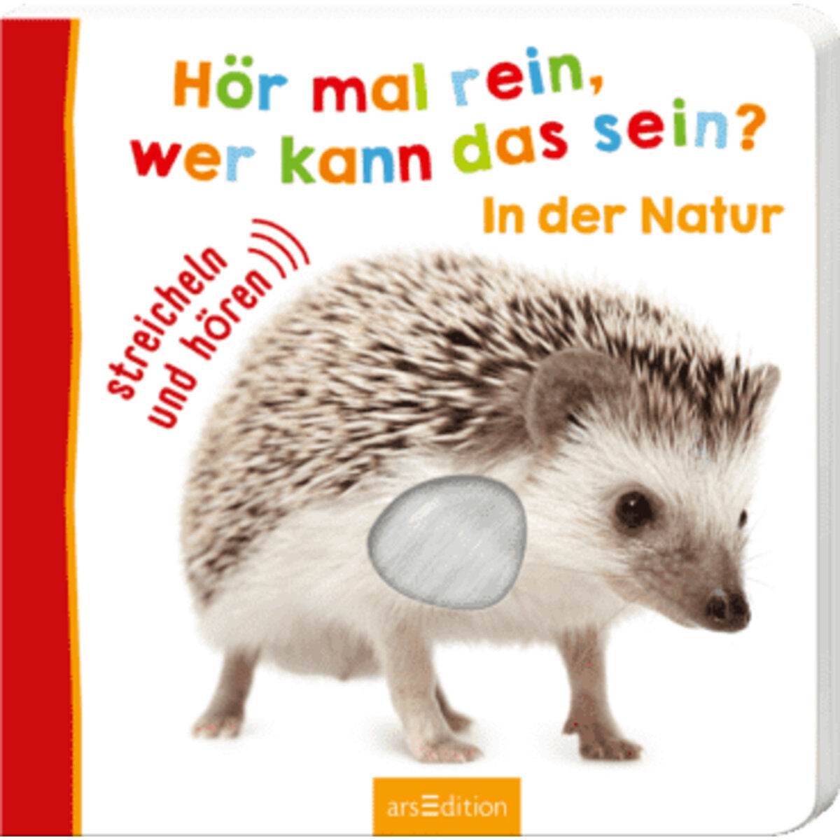 ars Edition Hör mal rein wer kann das sein In der Natur