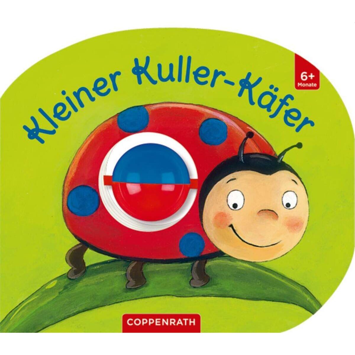 Coppenrath Verlag Mein erstes Kugelbuch: Kleiner Kuller-Käfer