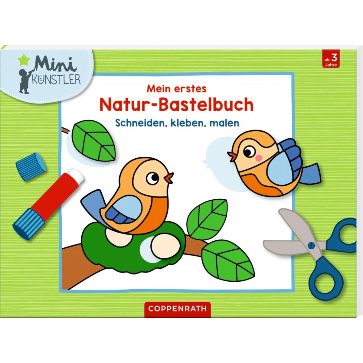 Coppenrath Verlag Mein erstes Natur-Bastelbuch - Schneiden, kleben, malen (Mini-Künstler)