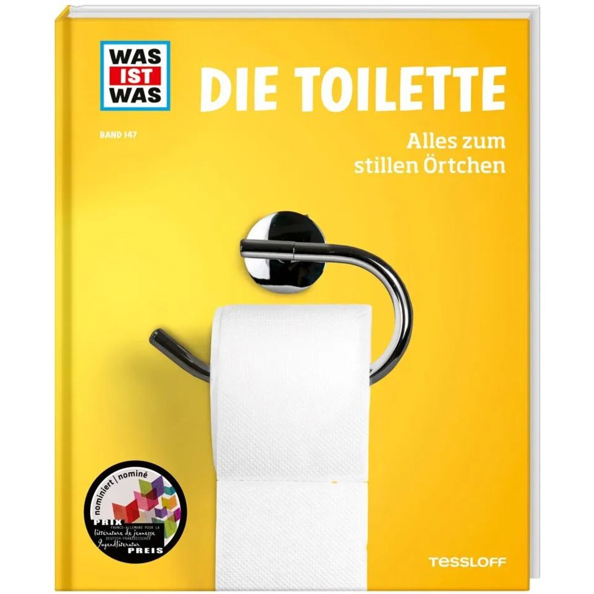 Tessloff WAS IST WAS Band 147. Die Toilette. Alles zum stillen Örtchen