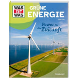 Tessloff WAS IST WAS Grüne Energie. Power für die Zukunft