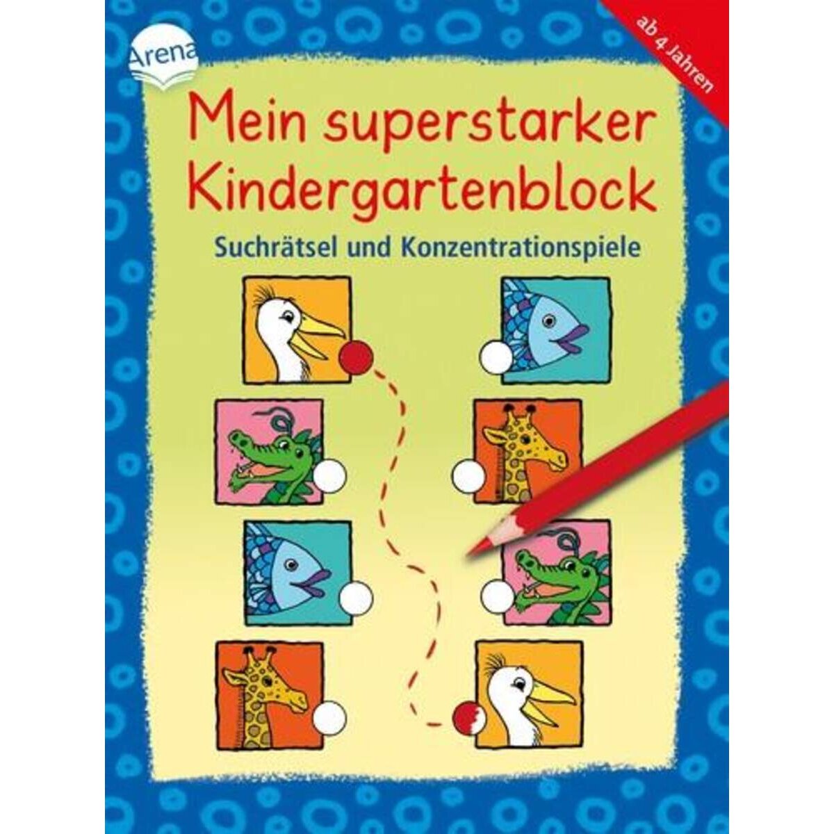 Arena Mein superstarker Kindergartenblock. Suchrätsel und Konzentrationsspiele