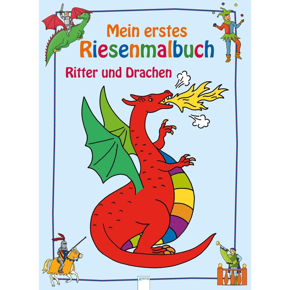 Arena Ritter und Drachen: Mein erstes Riesenmalbuch