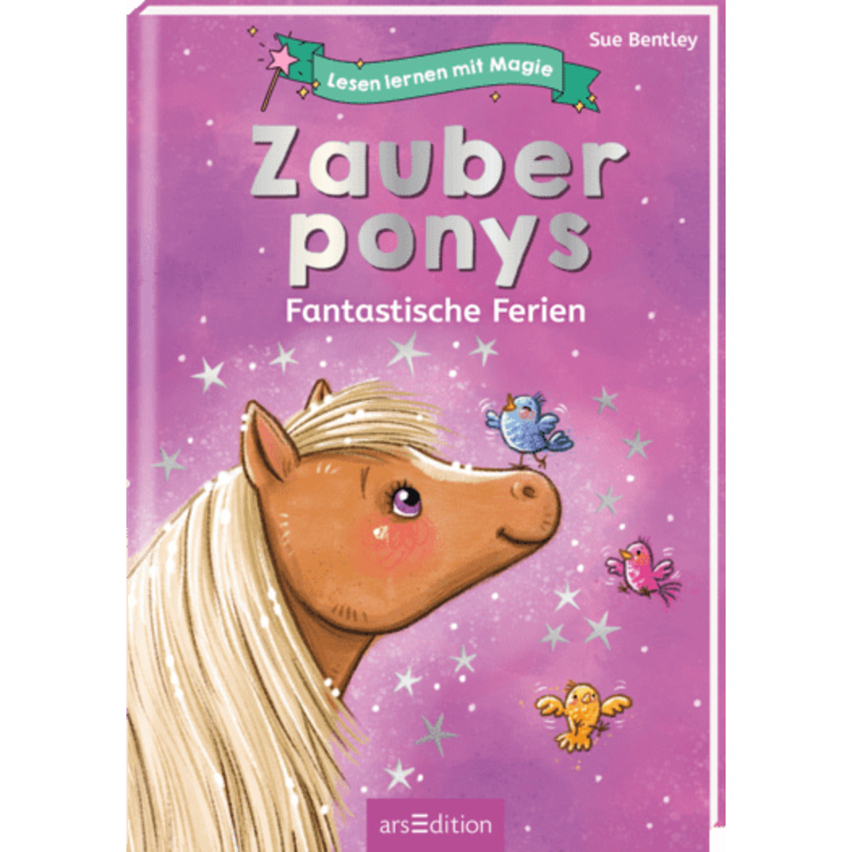 ars Edition Lesen Magie: Zauberponys - Fantastische Ferien