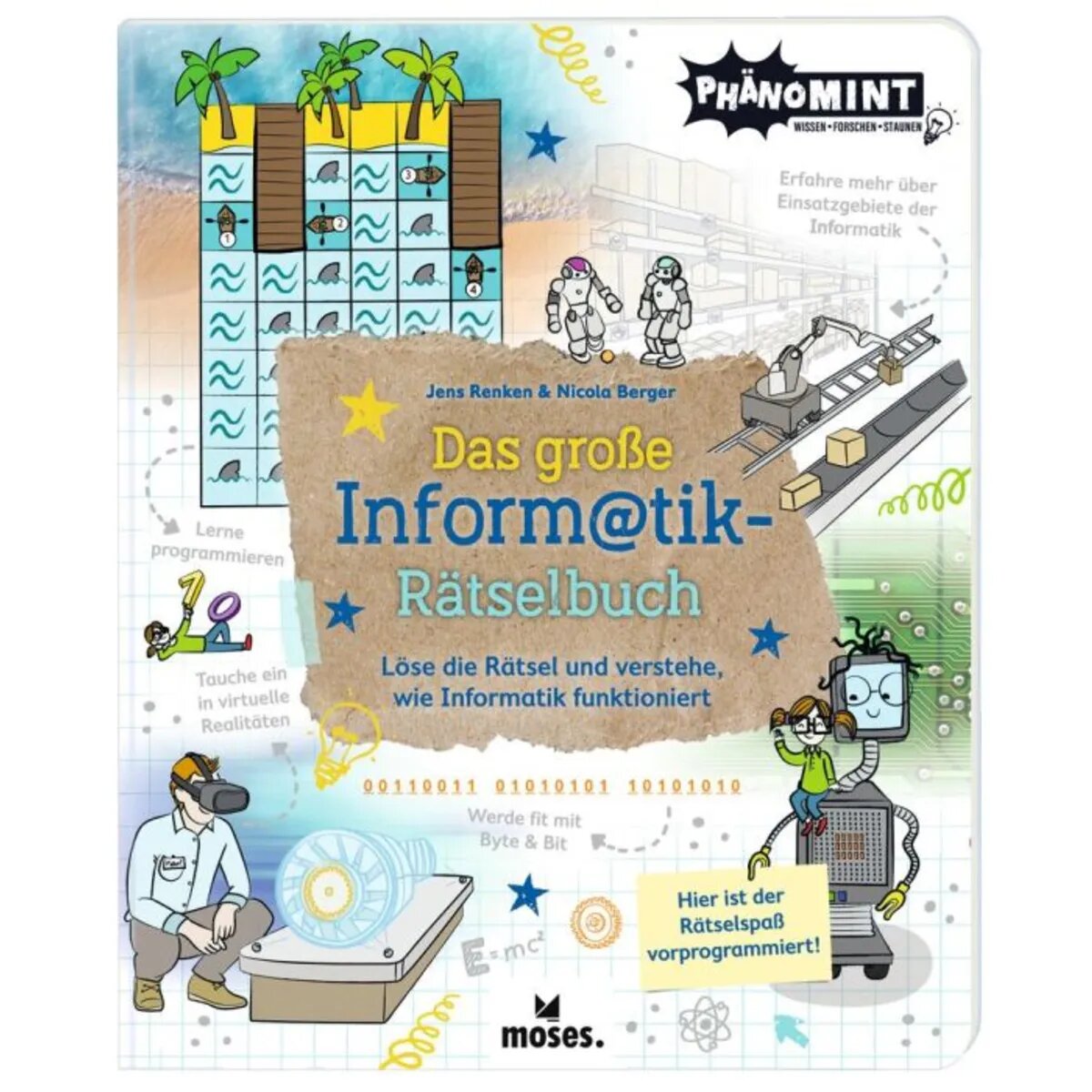 moses. PhänoMINT Das große Informatik-Rätselbuch
