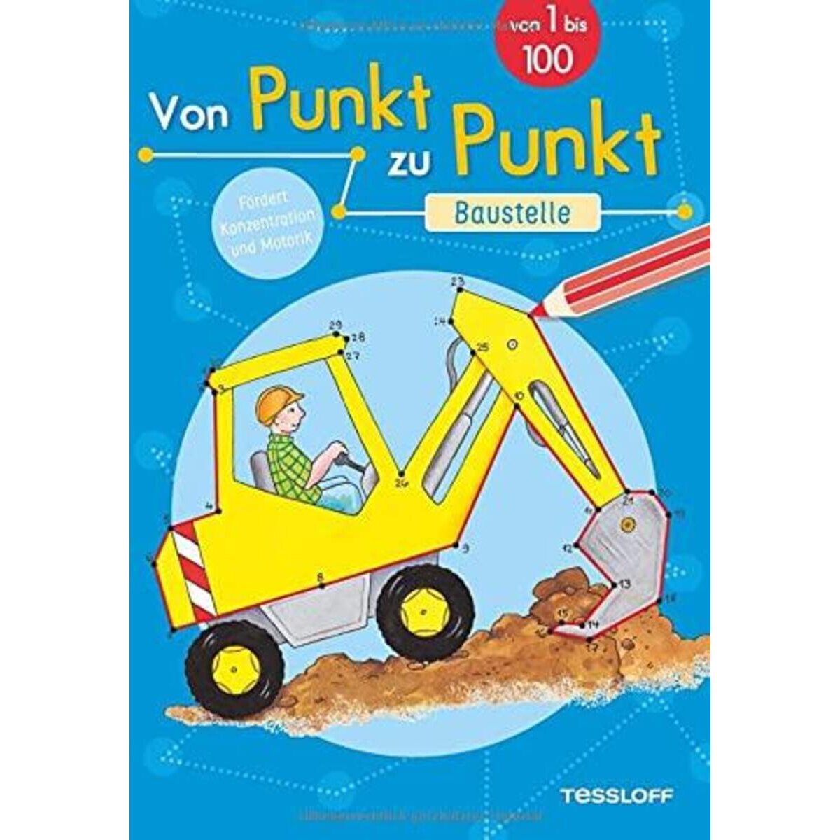 Tessloff Von Punkt zu Punkt. Baustelle