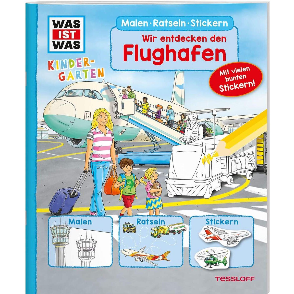 Tessloff WAS IST WAS Kindergarten Malen Rätseln Stickern Wir entdecken den Flughafen