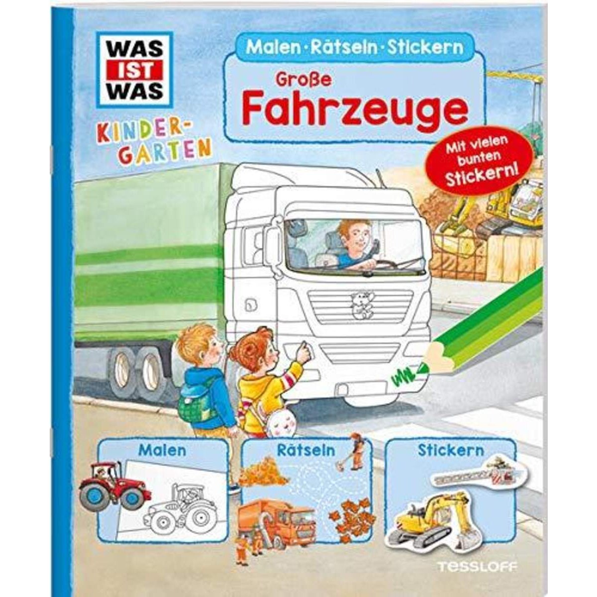 Tessloff WAS IST WAS Kindergarten - Malen, Rätseln, Stickern: Große Fahrzeuge