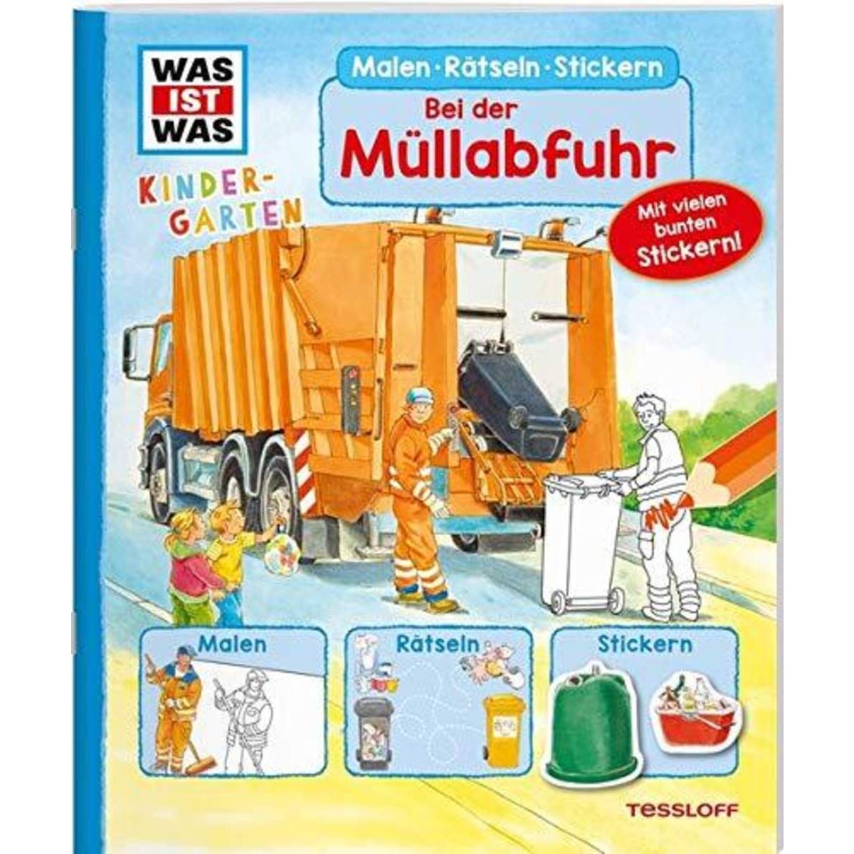 Tessloff WAS IST WAS Kindergarten -  Bei der Müllabfuhr: Malen, Rätseln, Stickern